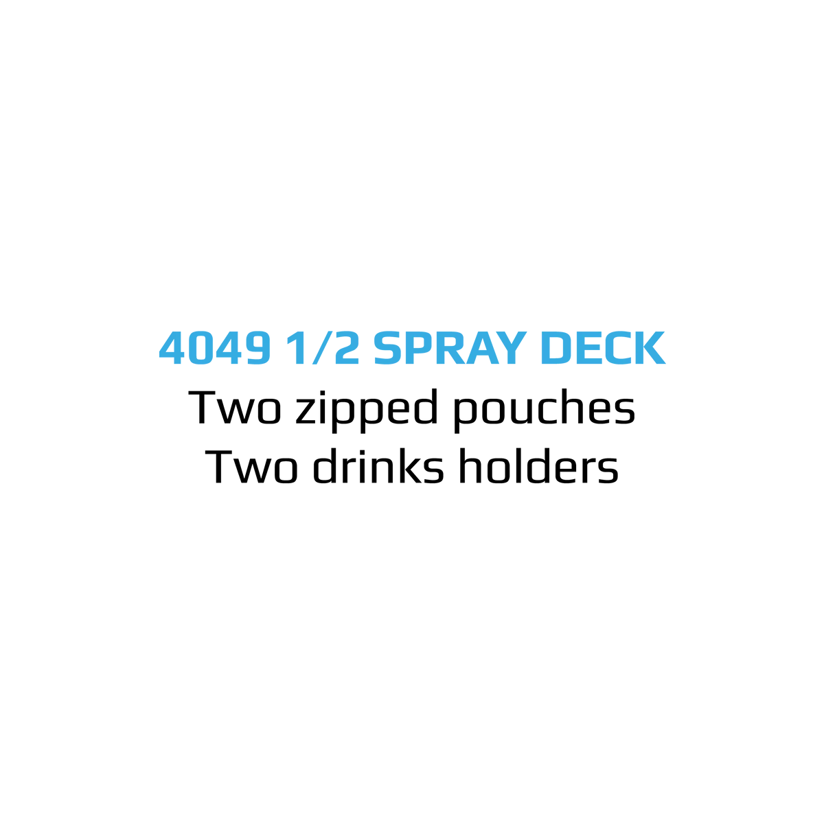 HALF SPRAY DECK